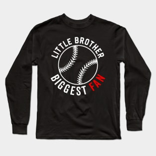 Little brothers Biggest fan FUnny baseball Long Sleeve T-Shirt